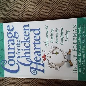 BEV'S BOOKS - Courage for the Chicken Hearted(see photos for authors)